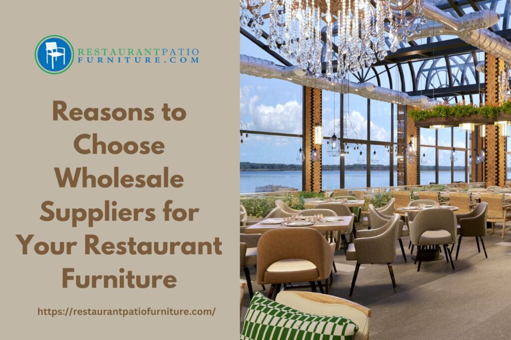 Wholesale supplier of restaurant furniture for big restaurants