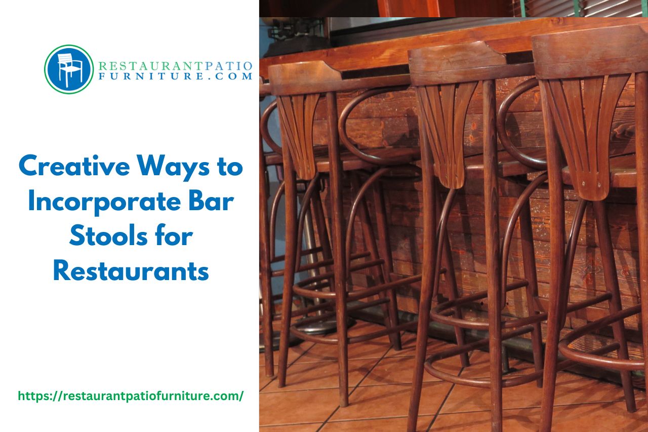 incorporating bar stools on restaurants