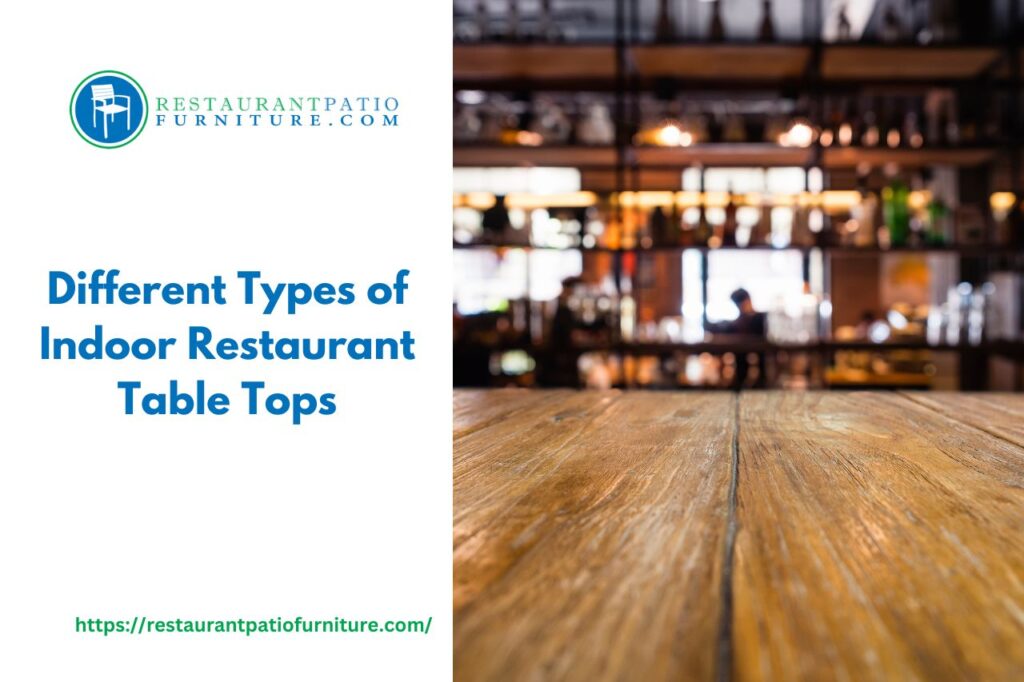 types of indoor restaurant table tops